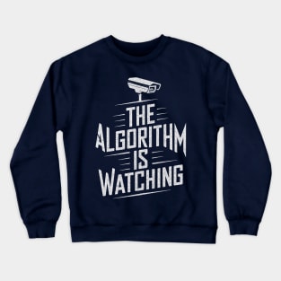 The Algorithm is Watching - Dystopian Future Crewneck Sweatshirt